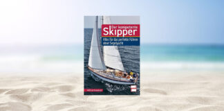 Der kompetente Skipper – Alles für das perfekte Führen einer Segelyacht